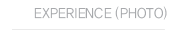 EXPERIENCE (PHOTO)