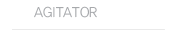 AGITATOR
